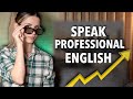 Speak Fluent Business English / Professional English