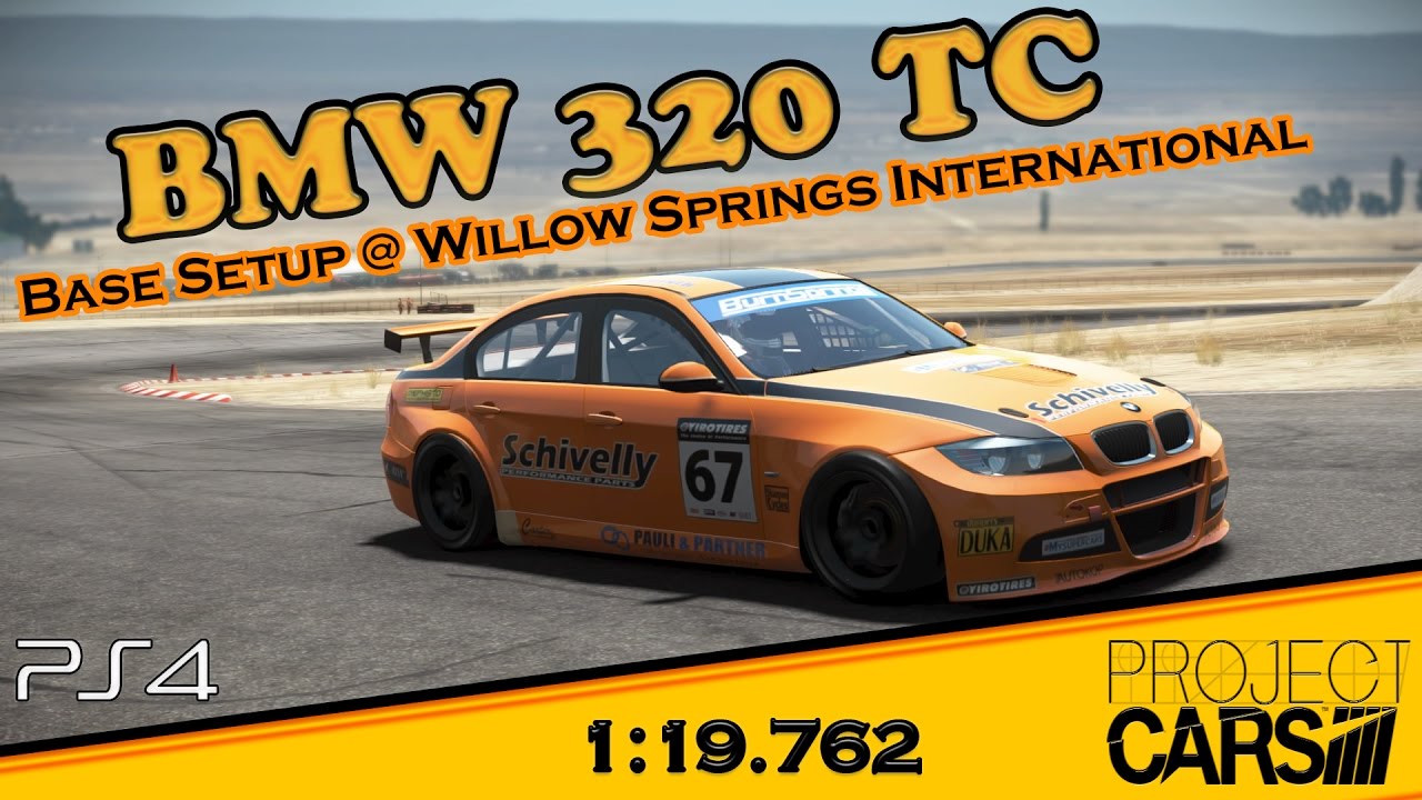 Project Cars Bmw 3 Tc Hot Lap Setup Willow Springs International 1 19 762 Youtube