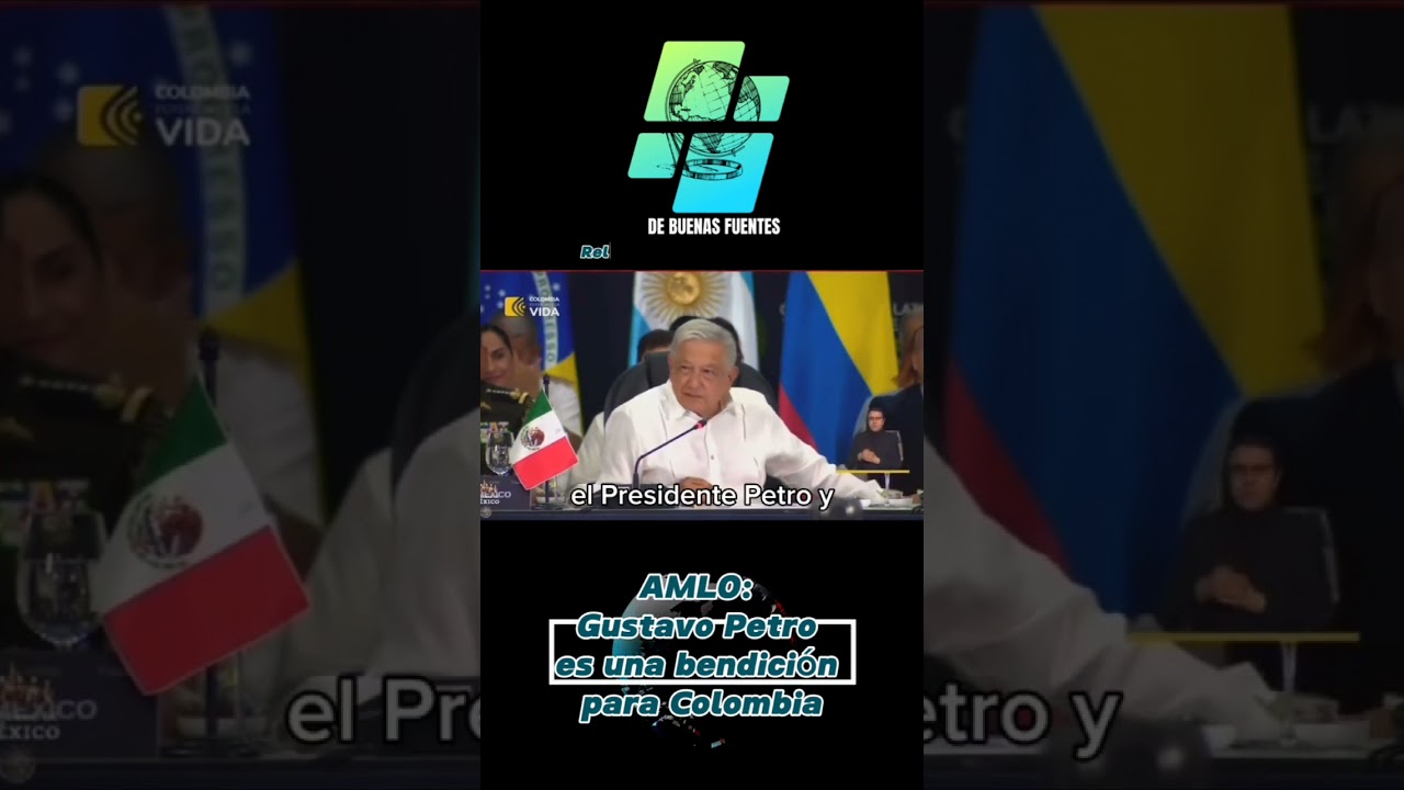 AMLO: Gustavo Petro es una bendición para Colombia