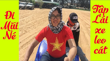 Đi Mũi Né, Tập lái xe leo đồi cát - Nguyễn Văn Việt ICTU