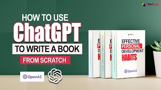 Write a Book from Scratch with ChatGPT