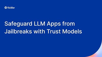 Safeguard LLM Apps from Jailbreaks with Fiddler Trust Models