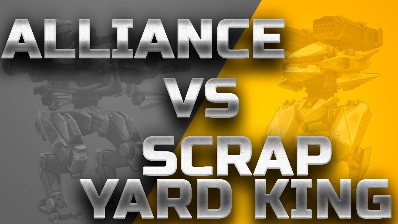 Alliance vs Scrap Yard King (18+) ● War Robots