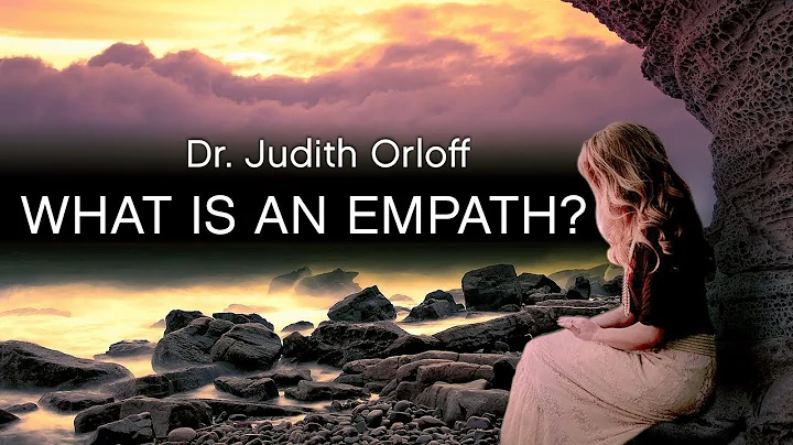 What Is An Empath? | Dr. Judith Orloff