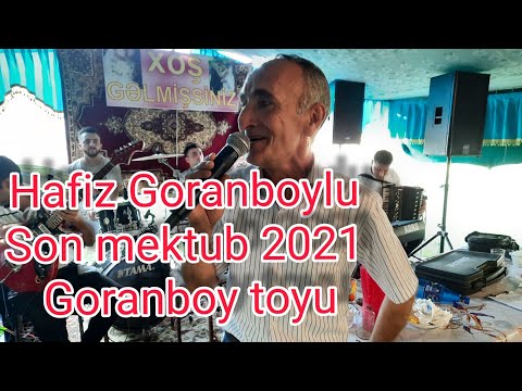 Hafiz Goranboylu Son mektub Goranboy toyu  nagara ifacisi Sahilin toyu 2021