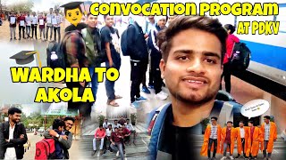 Wardha To Akola For 👨‍🎓 Convocation Program 🎓At Dr PDKV Akola 🚜🌽🌾