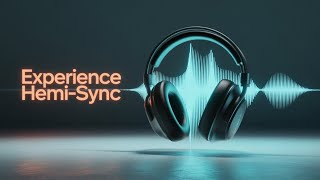 Hemi-Sync Synchronization Explained | How 350Hz Rewires Your Consciousness