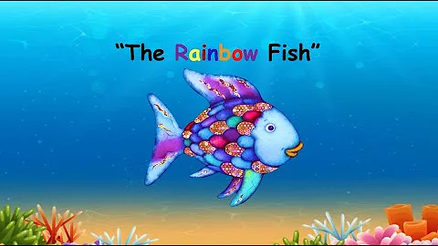 The Rainbow Fish by Marcus Pfister | A Story of Humility, Friendship, Sharing and True Happiness