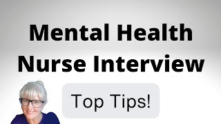 Mental Health Nurse Interview - Top Tips from Ward Manager