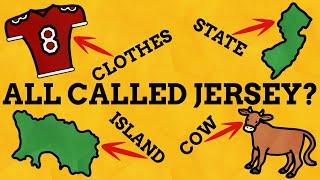 Why Are So Many Things Called Jersey?