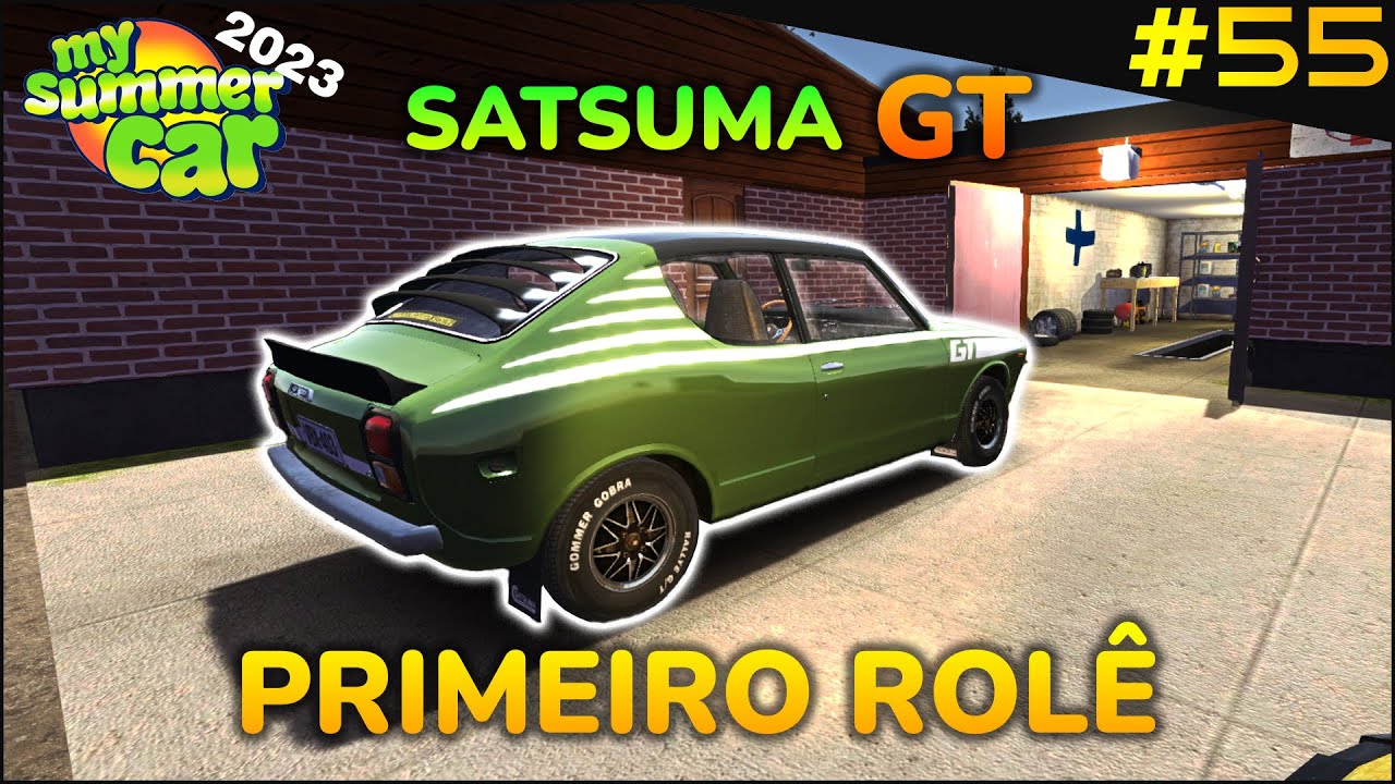 PRIMEIRO ROLÊ de Satsuma GT!!! | My Summer Car 2023 #55 - YouTube