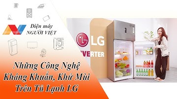 Những Công Nghệ Kháng Khuẩn, Khử Mùi Trên Tủ Lạnh LG - Điện Máy Người Việt
