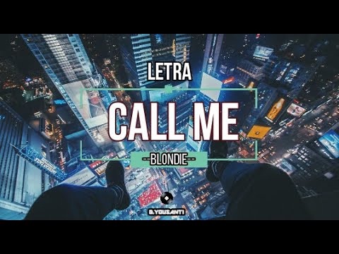 BLONDIE-CALL ME (LETRA)