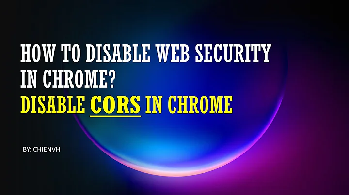 How to run Google Chrome without CORS?