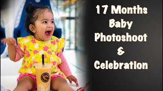 17 Months Baby Photoshoot & Birthday Celebration || #sweet-memories (Aashvi’s Baby Funny Video)