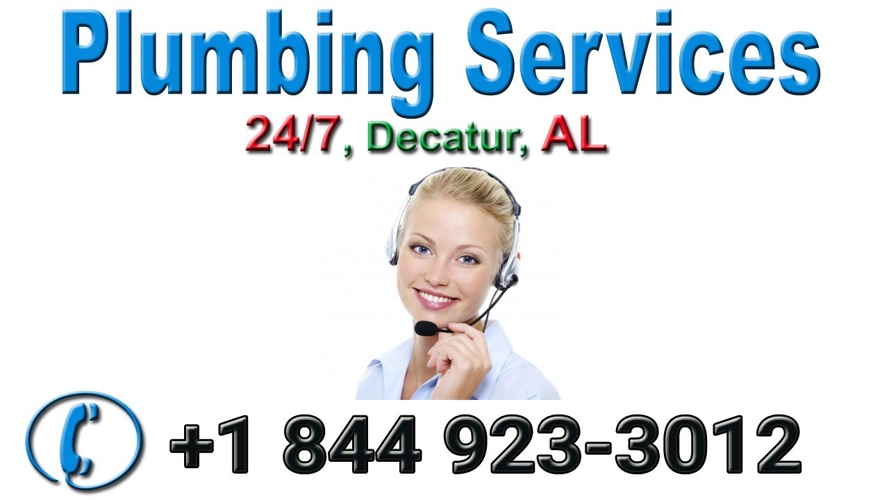 Plumbing Service Decatur AL Call +1(844)9233012 Emergency Plumbers