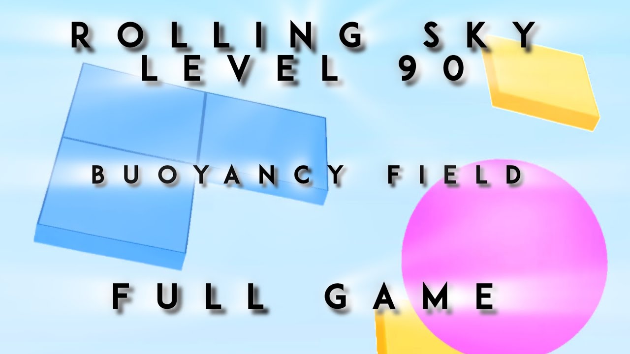 ⏾ Rolling Sky  |  Level 90  |  Buoyancy Field - Full Game ⏾