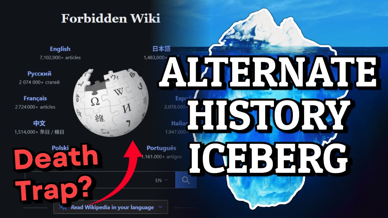 How to Access the Forbidden Wiki - Alternate History Iceberg Explained