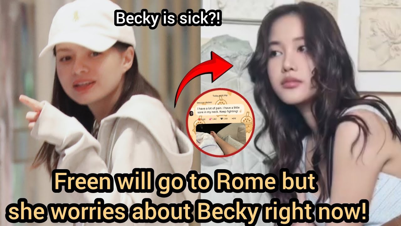 Freen Will Go to Rome, But This Time She’s Worried Because Becky Is Sick?!