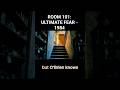 Room 101  Confronting Your Ultimate Fear