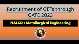 Recruitment of GETs through GATE 2023 || NALCO || Metallurgical Engineering