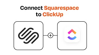 How to connect Squarespace to ClickUp - Easy Integration