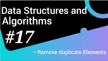#17 || Remove duplicate elements from Sorted Array || Data Structures and Algorithms