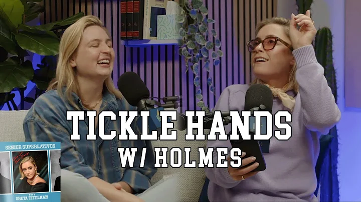 Tickle Hands (w/ Holmes) - Senior Superlatives wit...