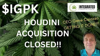 INTEGRATED CANNABIS SOLUTIONS CLOSES ACQUISITION WITH HOUDINI LABS! | $IGPK
