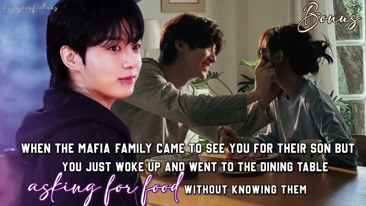 (Bonus) when the mafia family came to see you but you just woke up and went to the dining table ask-