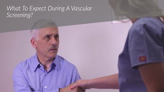 What To Expect During A Vascular Screening?