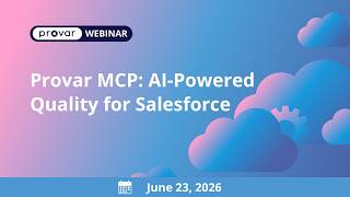 Provar MCP: AI-Powered Quality for Salesforce