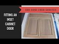 How to Build a Cabinet Lesson 43: Fitting an Inset Door to a Face Frame How to Build a Cabinet Lesson 43: Fitting an Inset Door to a Face Frame
