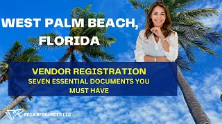 West Palm Beach, Florida: Vendor Registration- Seven Essential Documents You Must Have