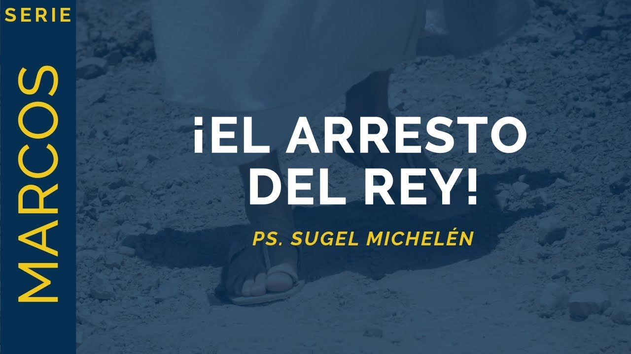 ¡El Arresto del Rey! | Marcos 