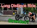 Did I Get Stranded? This Long Distance Ride Maybe Wasn&#39;t a Good Idea...