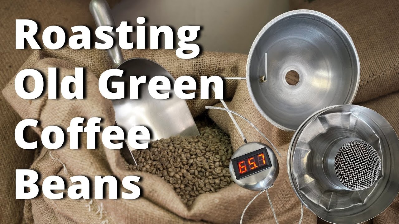 Roasting Old Green Coffee Beans Coffee Newest