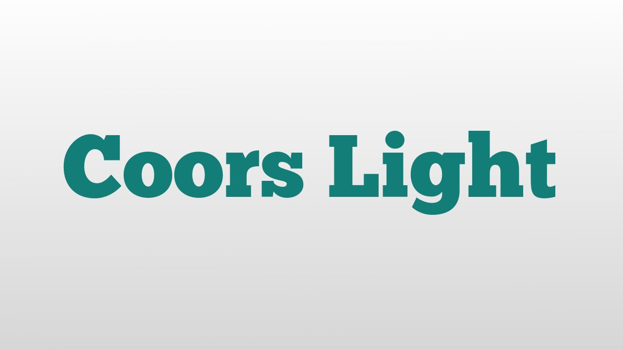 Coors Light meaning and pronunciation
