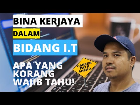 KERJA Dalam Bidang IT - Apa Yang Korang WAJIB Tahu!