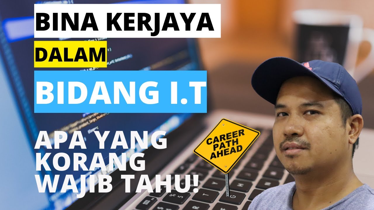 KERJA Dalam Bidang IT - Apa Yang Korang WAJIB Tahu!
