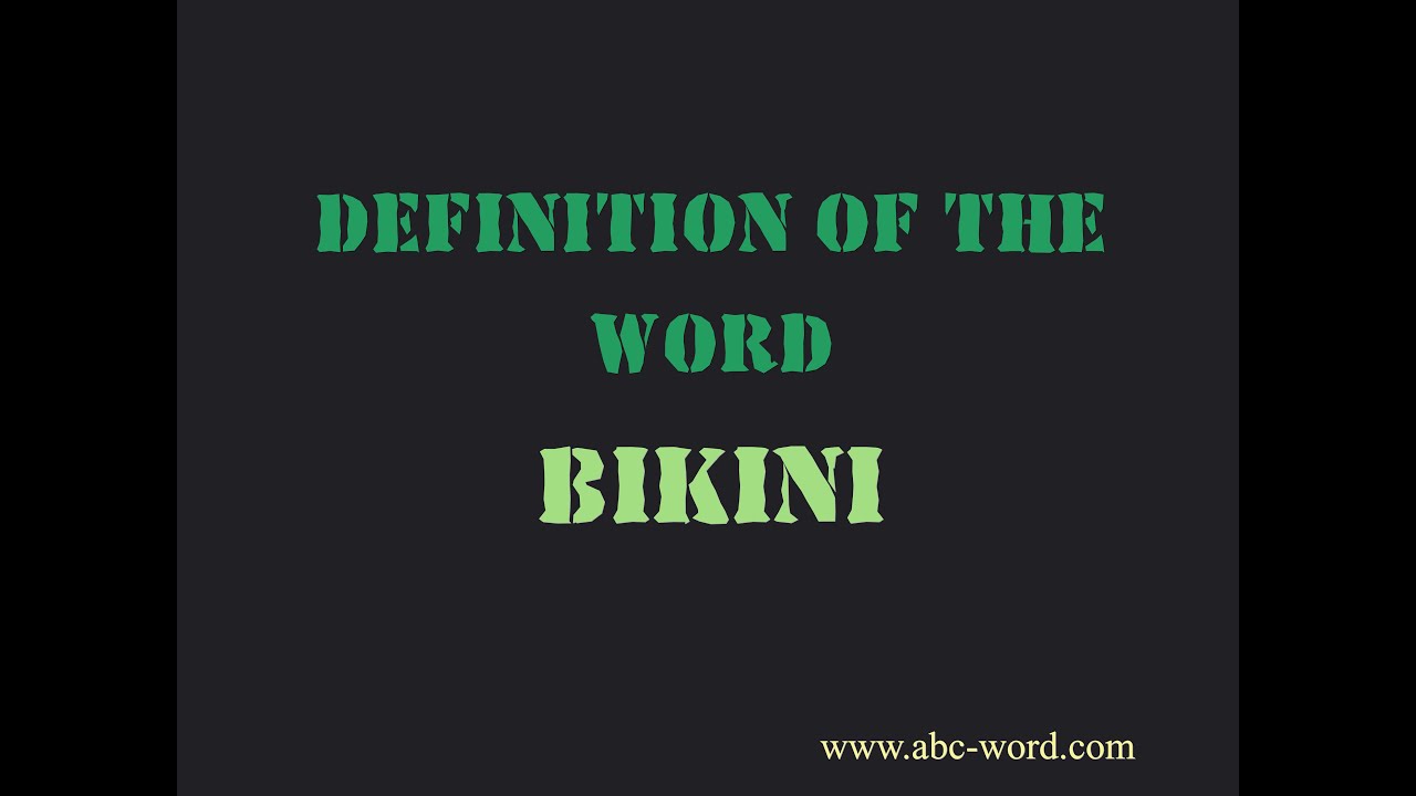Definition of the word "Bikini" YouTube