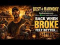 Back When Broke Felt Better | Dust &amp; Harmony Official Lyric Video