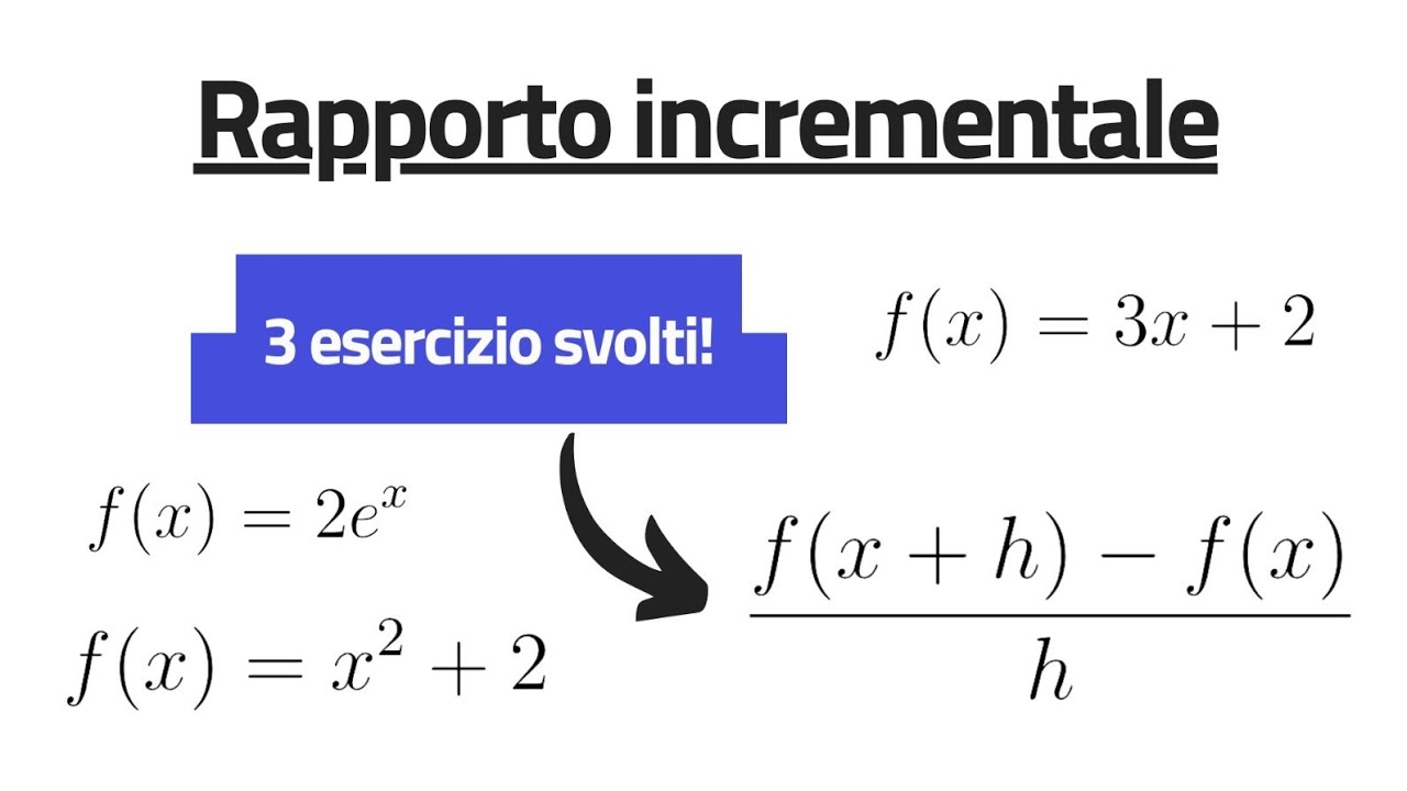 Esercizi sul rapporto incrementale!