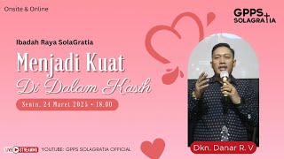 Ibadah Raya GPPS SolaGratia - 24 Maret 2025