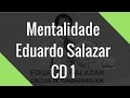 Mentalidade  eduardo salazar  cd1