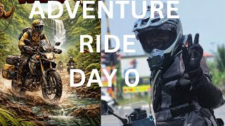 ADVENTURE RIDE -DAY 0