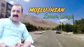 Muşlu İhsan - Lımın Waye-Temo u Evdal'e Zeyne-Dertli (Klam)