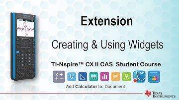 Creating and Using Widgets | TI-Nspire CX II CAS | Getting Started Series - Extension