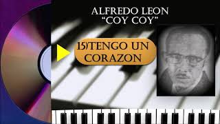 15 - TENGO UNA RAZON / ALFREDO LEON &quot;COY COY&quot;