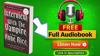 Interview with the Vampire by Anne Rice [ Full Audiobook Free ]